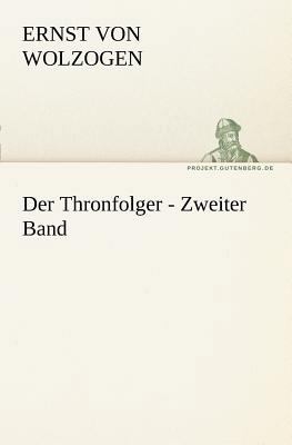 Der Thronfolger - Zweiter Band [German] 3842414676 Book Cover