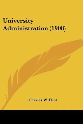 University Administration (1908) 0548765022 Book Cover