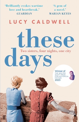 These Days: 'A gem of a novel, I adored it.' MA... 0571313574 Book Cover