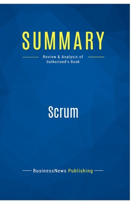 Summary: Scrum: Review and Analysis of Sutherla... 2511041677 Book Cover