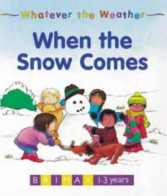 When the Snow Comes 1858541034 Book Cover