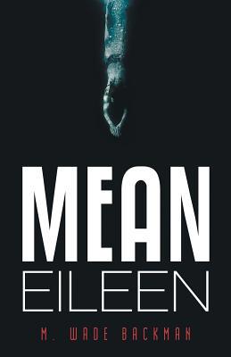 Mean Eileen 1480873373 Book Cover