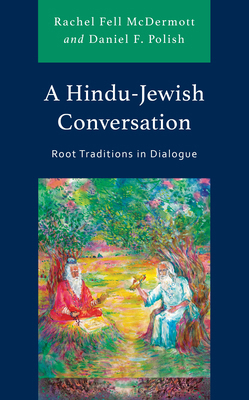 A Hindu-Jewish Conversation: Root Traditions in... 1793646546 Book Cover