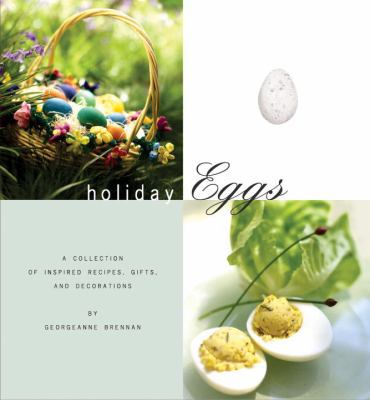 Holiday Eggs: A Collection of Inspired Recipes,... 1580083994 Book Cover