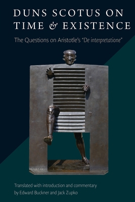 Duns Scotus on Time and Existence: The Question... 081323638X Book Cover