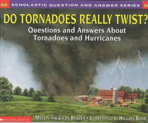 Do Tornadoes Really Twist?: Questions and Answe... 0756917409 Book Cover