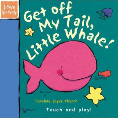 Little Friends: Get Off My Tail(pop 1571457720 Book Cover