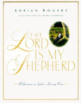 The Lord is My Shepherd: Reflections on God's L... 1581340486 Book Cover