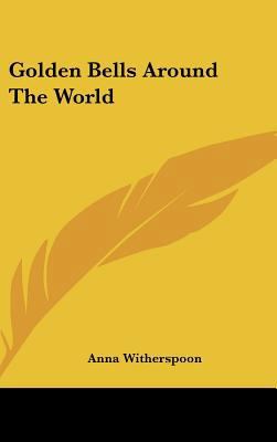 Golden Bells Around The World 1104840812 Book Cover