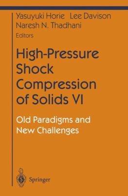 High-Pressure Shock Compression of Solids VI: O... 0387955321 Book Cover