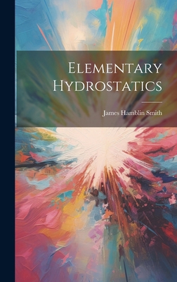 Elementary Hydrostatics 1019784865 Book Cover