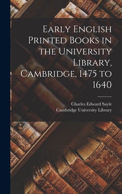 Early English Printed Books in the University L... 1017941157 Book Cover