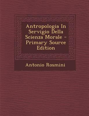 Antropologia In Servigio Della Scienza Morale [Italian] 1294054309 Book Cover