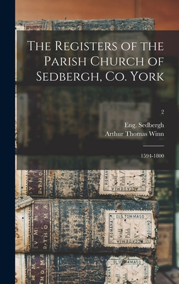 The Registers of the Parish Church of Sedbergh,... 1013528514 Book Cover