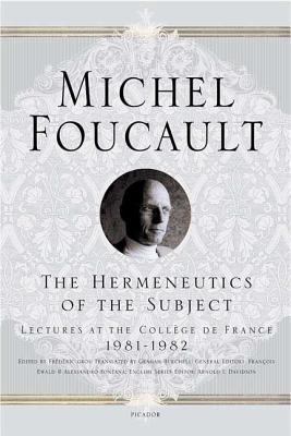 The Hermeneutics of the Subject: Lectures at th... 0312425708 Book Cover
