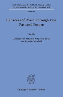 100 Years of Peace Through Law: Past and Future 3428148347 Book Cover