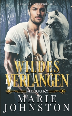 Wildes Verlangen: Mercury [German] B0BSLJ94GL Book Cover