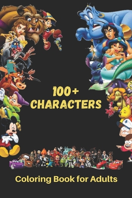 100+ Characters Coloring Book: Adults Coloring Books With All Favorite Characters. Good For Kids Of All Ages (high quality) (Volume 2 New Edition) B08HQ45TDJ Book Cover