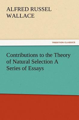 Contributions to the Theory of Natural Selectio... 3847241117 Book Cover