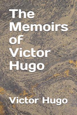 The Memoirs of Victor Hugo 1095726404 Book Cover