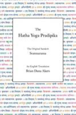The Hatha Yoga Pradipika: The Original Sanskrit... 0971646619 Book Cover