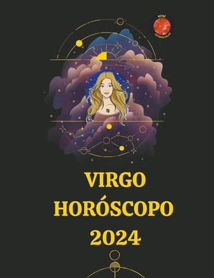 Virgo Horóscopo 2024 [Spanish] B0CLQZ9NS6 Book Cover