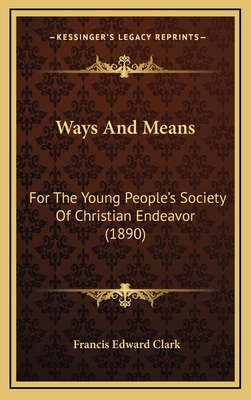 Ways And Means: For The Young People's Society ... 1167296729 Book Cover