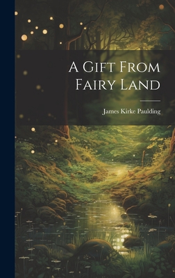A Gift From Fairy Land 1021121525 Book Cover