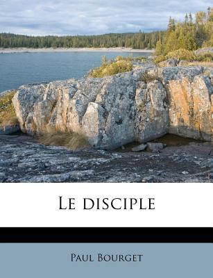 Le Disciple [French] 1179633377 Book Cover