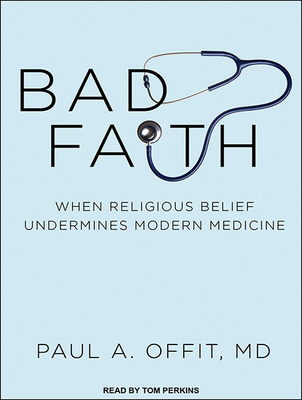 Bad Faith: When Religious Belief Undermines Mod... 1494512025 Book Cover