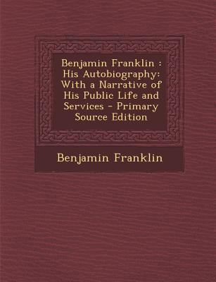 Benjamin Franklin: His Autobiography: With a Na... 1287545327 Book Cover