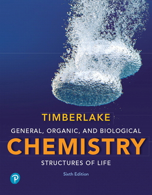 General, Organic, and Biological Chemistry: Str... 0134730682 Book Cover