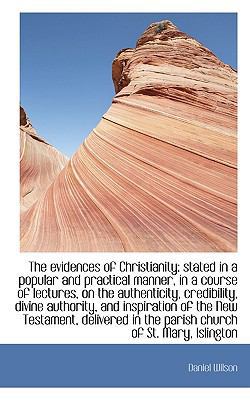 The Evidences of Christianity: Stated in a Popu... 111746492X Book Cover