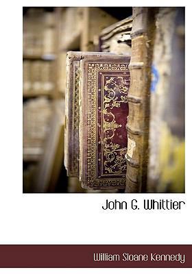 John G. Whittier 1117705528 Book Cover