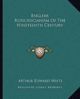 English Rosicrucianism of the Nineteenth Century 1162846003 Book Cover