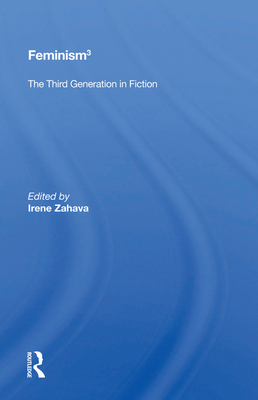 Feminism 3: The Third Generation in Fiction 0367010283 Book Cover