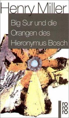 Big Sur und die Orangen des Hieronymus Bosch. [German] 3499108496 Book Cover