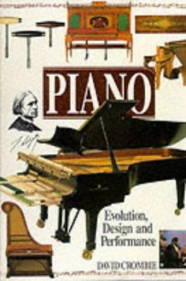 Piano : Evolution, Design and Performance 1871547997 Book Cover