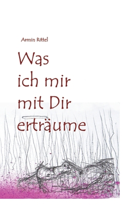 Was ich mir mit dir erträume [German] 334715603X Book Cover