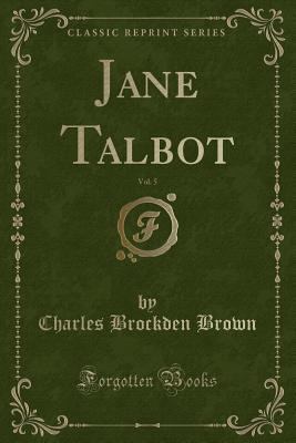 Jane Talbot, Vol. 5 (Classic Reprint) 1331103436 Book Cover