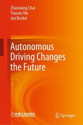Autonomous Driving Changes the Future 9811567271 Book Cover