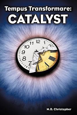 Tempus Transformare: Catalyst 1449035434 Book Cover