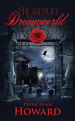 Rosebud Dreamworld 166297566X Book Cover