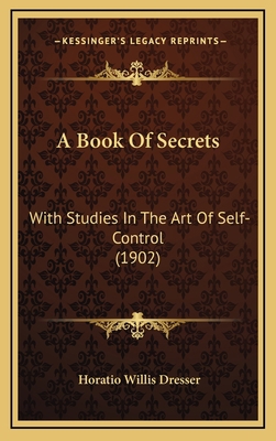 A Book Of Secrets: With Studies In The Art Of S... 1165284537 Book Cover
