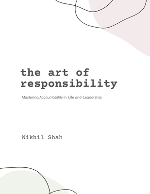 The Art of Responsibility: Mastering Accountabi... B0DQ585HY7 Book Cover