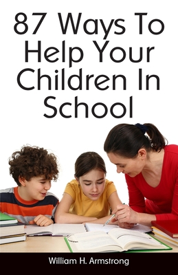 87 Ways To Help Your Children In School 1438288379 Book Cover