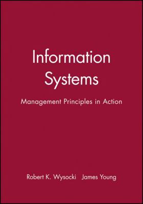 Information Systems: Management Principles in A... 0471603023 Book Cover