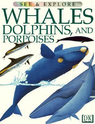 Whales Dolphins, and Porpoises 0789429683 Book Cover