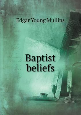 Baptist beliefs 5518876866 Book Cover