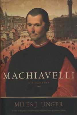Machiavelli: A Biography 1416556281 Book Cover
